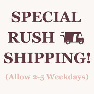 SPECIAL RUSH SHIPPING! (Allow 2-5 Weekdays) - $8.95 Value!